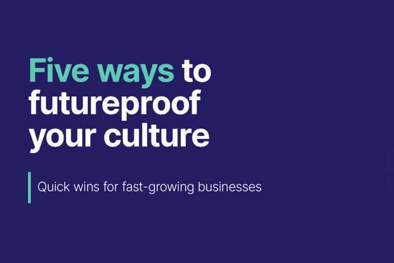 Five ways to futureproof your culture
